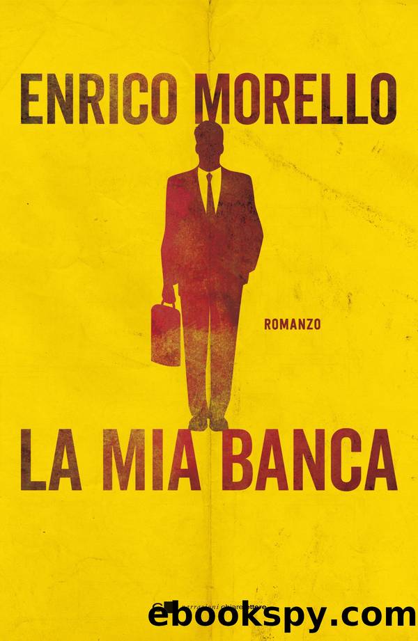 La mia banca by Enrico Morello