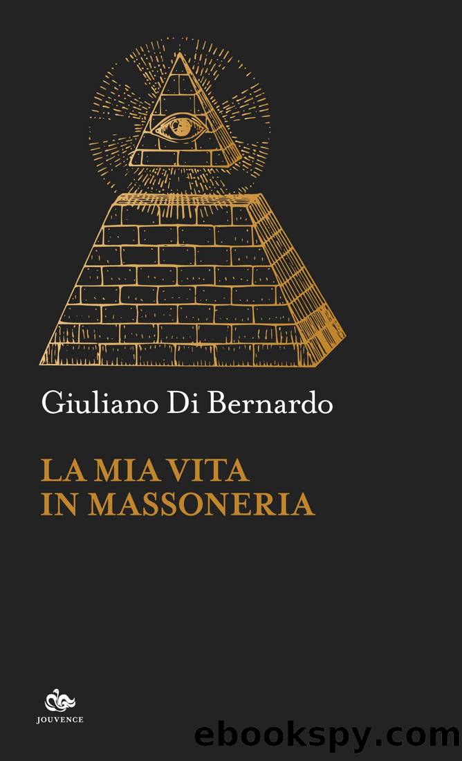 La mia vita in Massoneria by Giuliano Di Bernardo