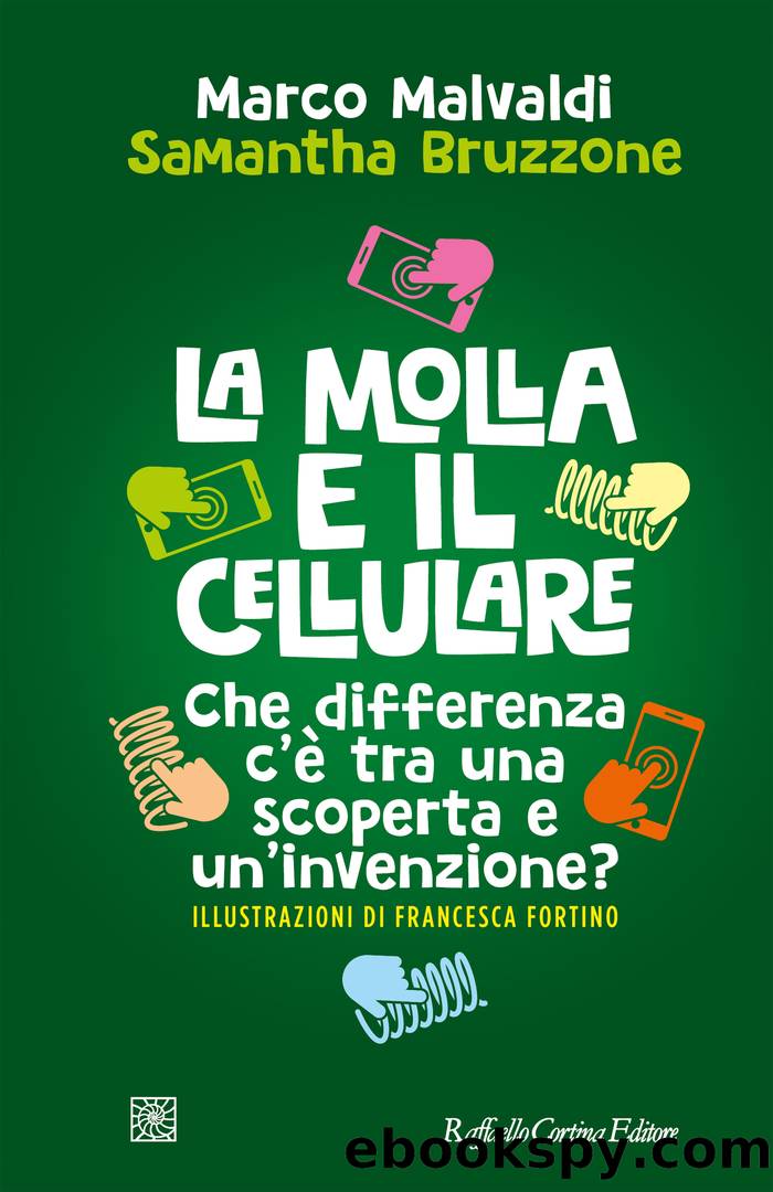 La molla e il cellulare by Marco Malvaldi & Samantha Bruzzone