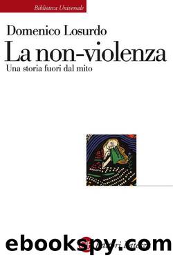 La non-violenza. Una storia fuori dal mito (2014) by Domenico Losurdo