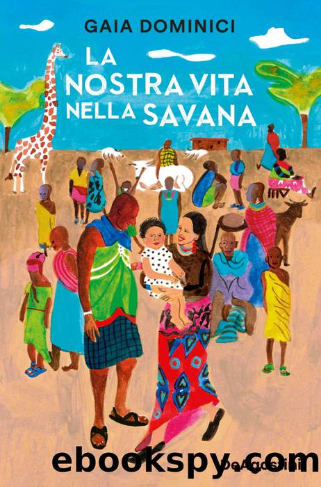 La nostra vita nella savana by Gaia Dominici