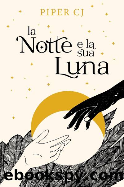 La notte e la sua luna by Piper CJ