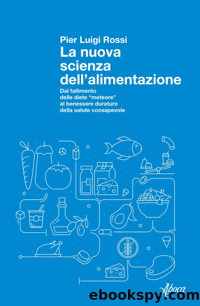 La nuova scienza dell'alimentazione by Pier Luigi Rossi