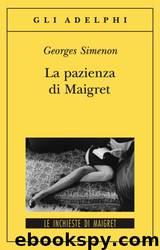 La pazienza di Maigret by Georges Simenon