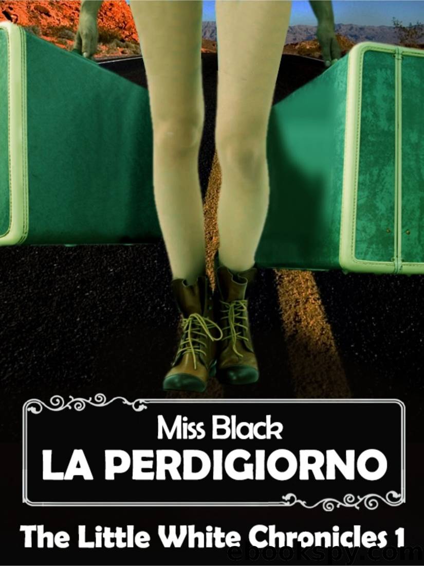 La perdigiorno - The Little White Chronicles 1 by Miss Black