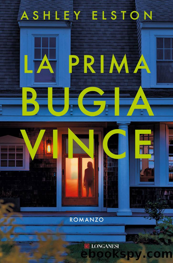 La prima bugia vince by Ashley Elston