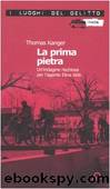 La prima pietra. Un'indagine rischiosa per l'agente Elina Wiik by Thomas Kanger