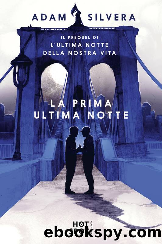 La prima ultima notte by Adam Silvera