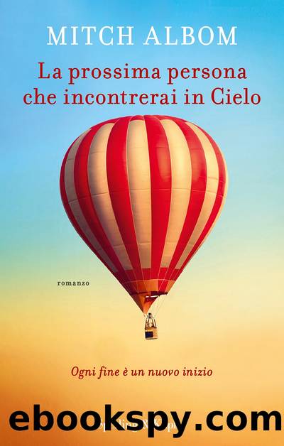 La prossima persona che incontrerai in cielo by Mitch Albom