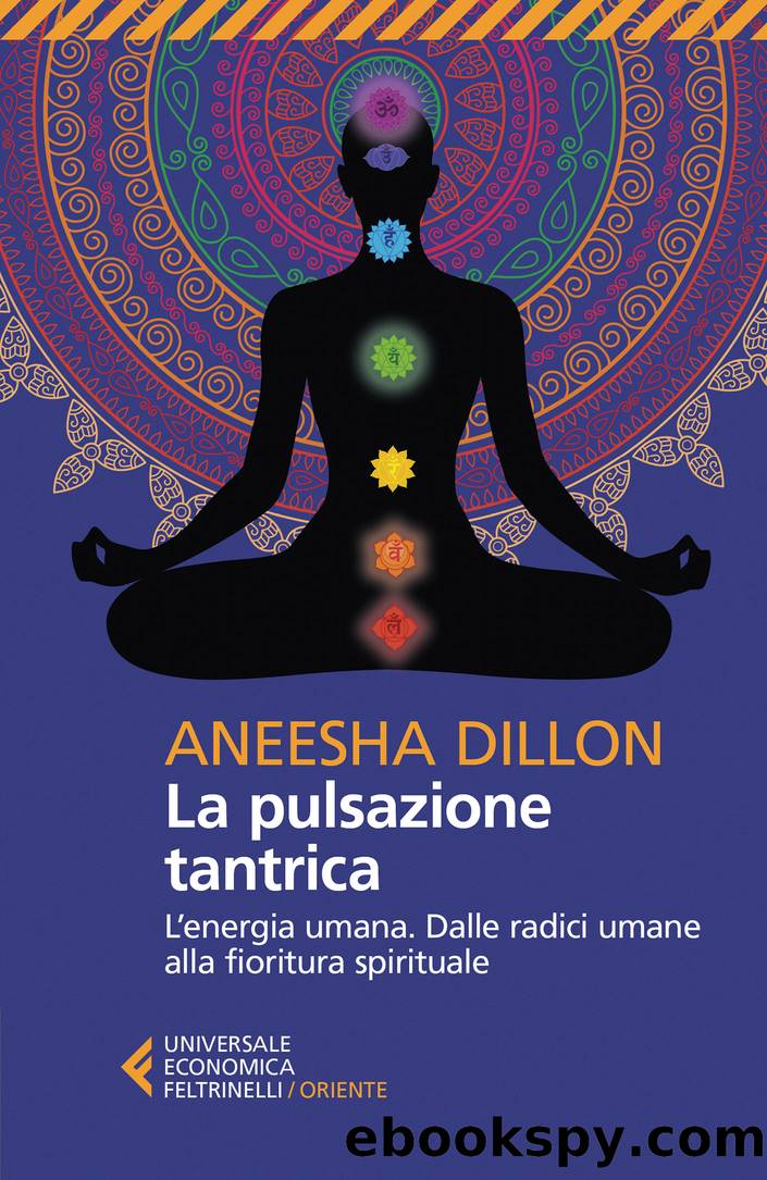 La pulsazione tantrica by Aneesha Dillon