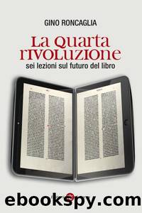 La quarta rivoluzione by Gino Roncaglia