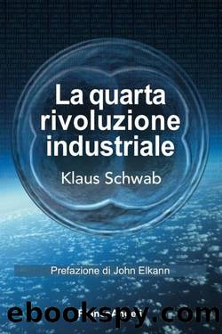 La quarta rivoluzione industriale by Klaus Schwab