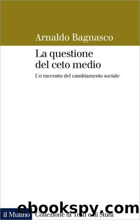 La questione del ceto medio by Arnaldo Bagnasco