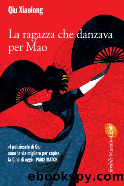 La ragazza che danzava per Mao by Qiu Xiaolong