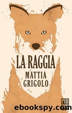 La raggia by Mattia Grigolo