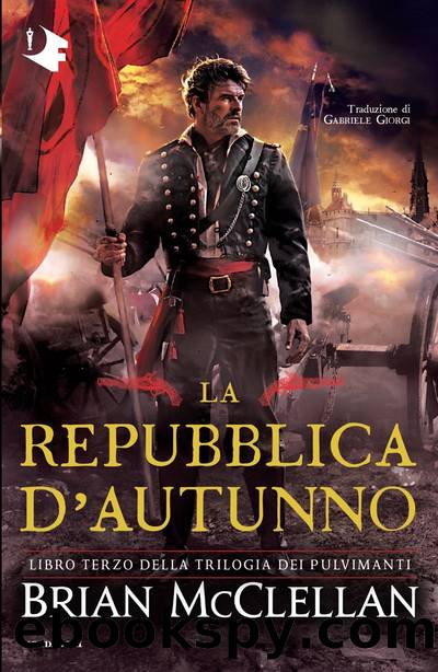 La repubblica d'autunno by Brian McClellan