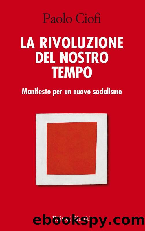 La rivoluzione del nostro tempo, Manifesto per un nuovo socialismo by Paolo Ciofi