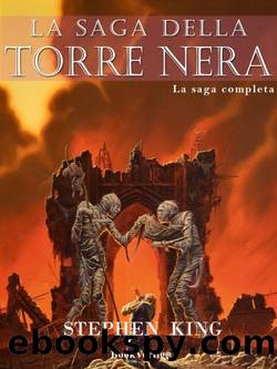 La saga della Torre Nera by Stephen King