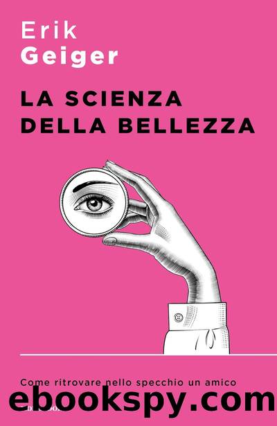 La scienza della bellezza by Erik Geiger