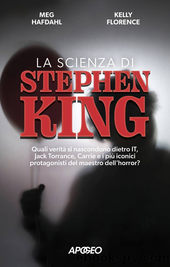 La scienza di Stephen King by Meg Hafdahl & Kelly Florence