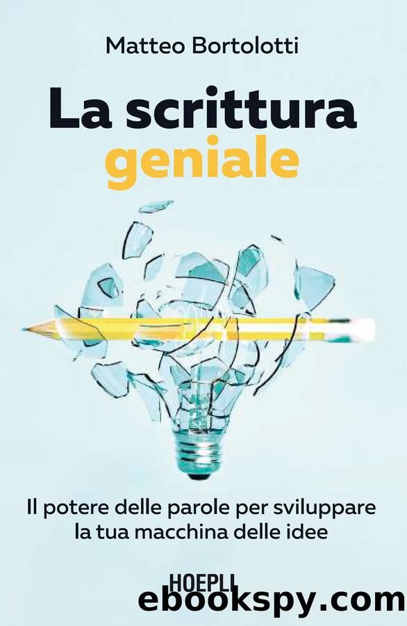 La scrittura geniale by Matteo Bortolotti