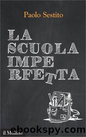 La scuola imperfetta by Paolo Sestito