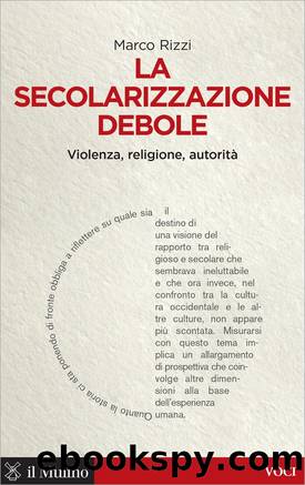 La secolarizzazione debole by Marco Rizzi
