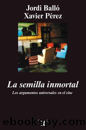 La semilla inmortal by Jordi Balló & Xavier Pérez