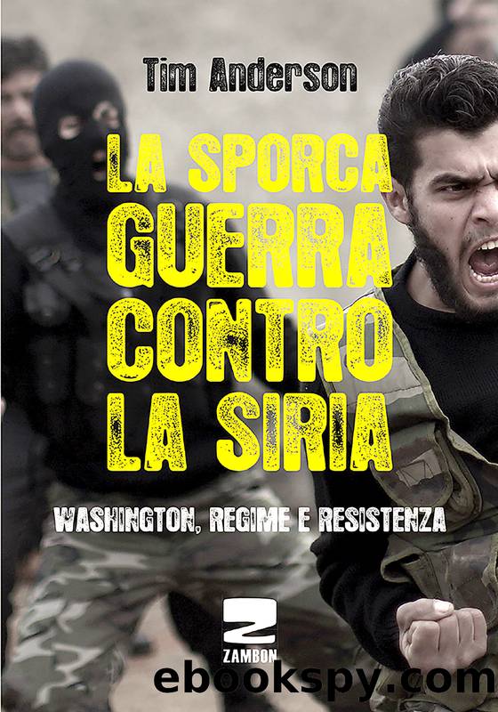 La sporca guerra contro la Siria by Tim Anderson