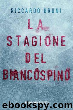 La stagione del biancospino (Italian Edition) by Riccardo Bruni
