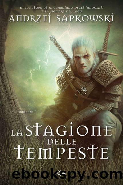 La stagione delle tempeste [Rivia 8] by Andrzej Sapkowski