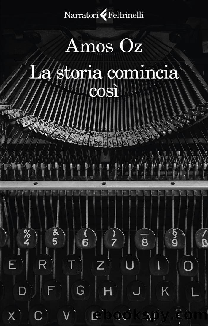 La storia comincia cosÃ¬ by Amos Oz