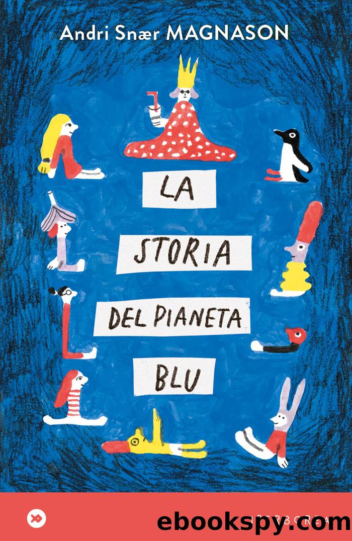 La storia del pianeta blu by Andri Snær Magnason