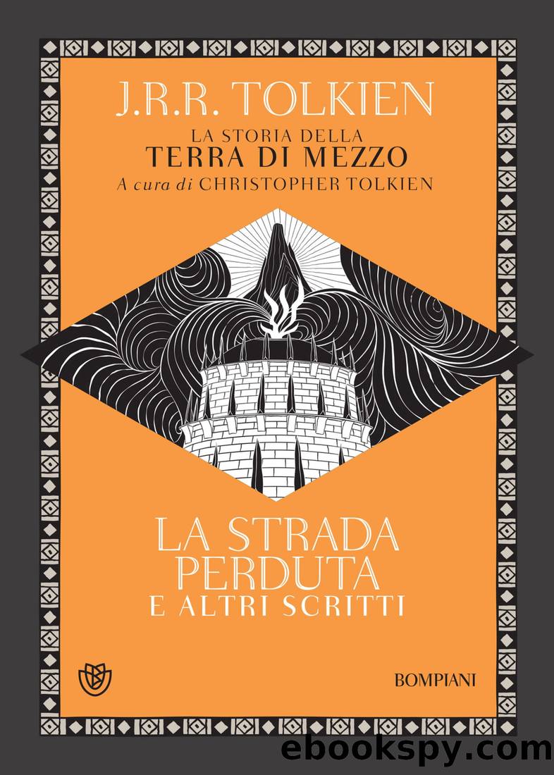 La strada perduta ed altri scritti by J.R.R. Tolkien