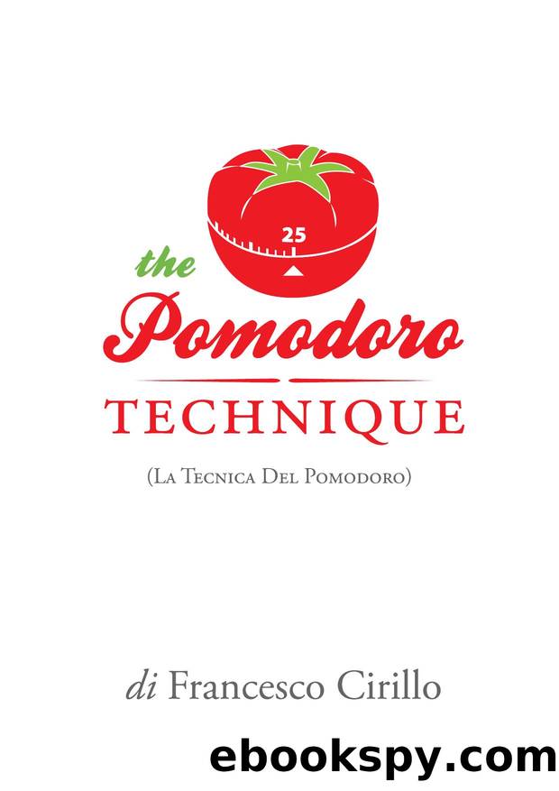 La tecnica del pomodoro by Francesco Cirillo