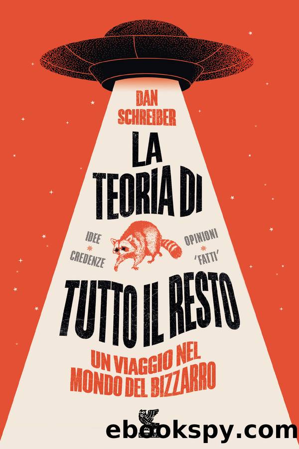 La teoria di tutto il resto by Dan Schreiber