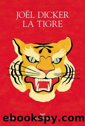La tigre [Illustrazioni di David de las Heras] by Joël Dicker
