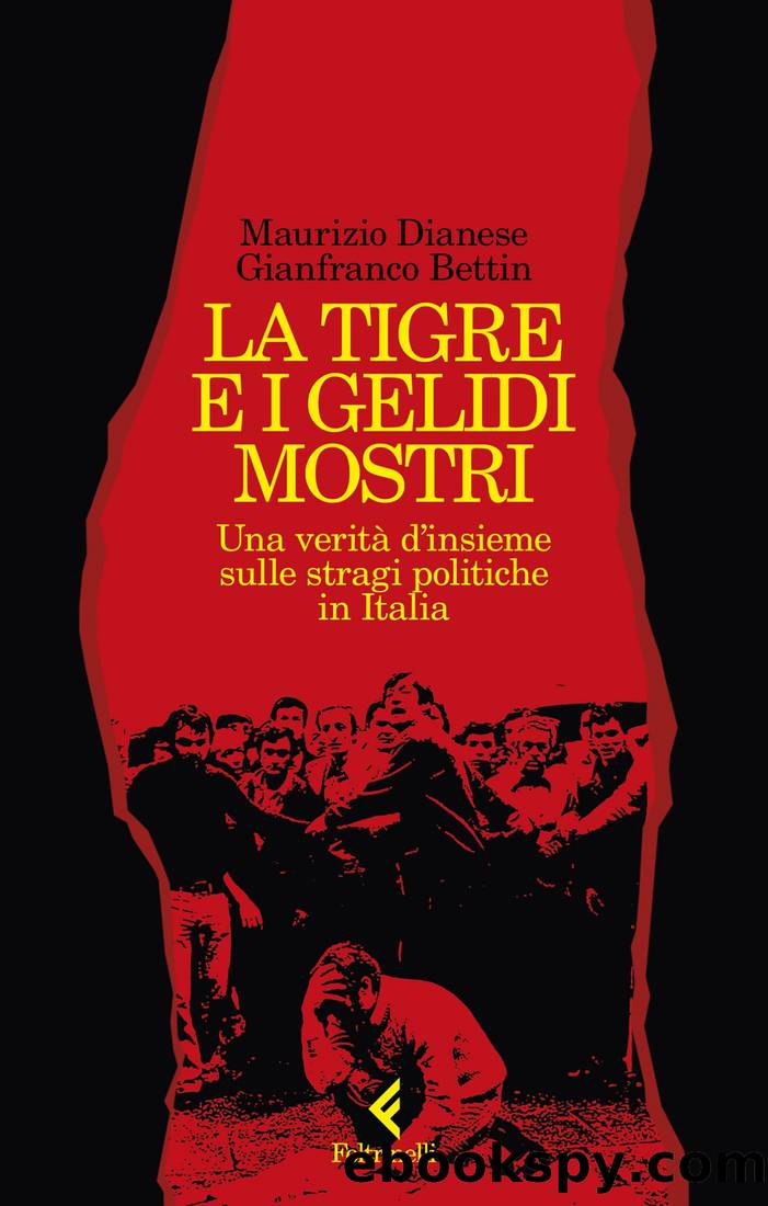 La tigre e i gelidi mostri by Gianfranco Bettin & Maurizio Dianese