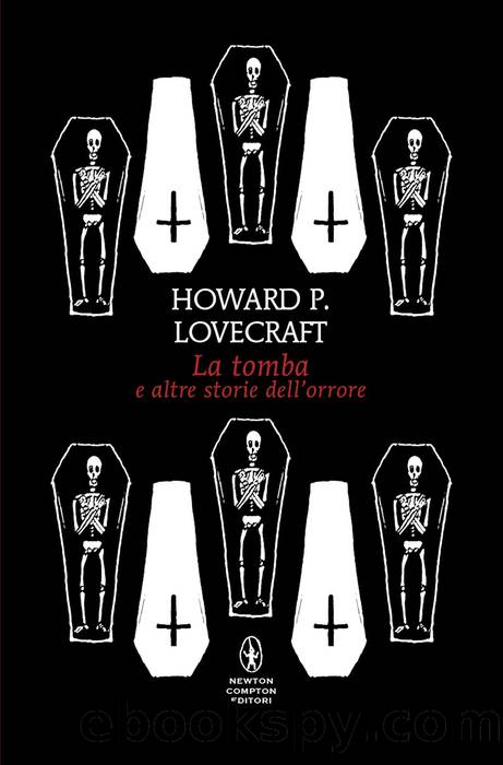 La tomba e altre storie dell'orrore by P. Howard Lovecraft