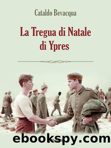 La tregua di Natale di Ypres by Cataldo Bevacqua