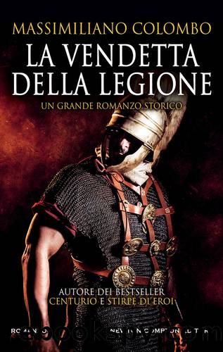 La vendetta della legione by Massimiliano Colombo