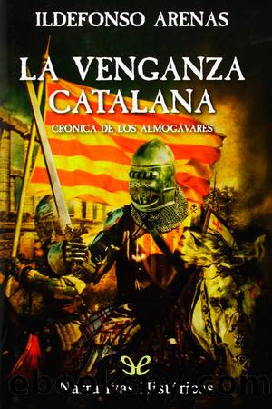 La venganza catalana by Ildefonso Arenas