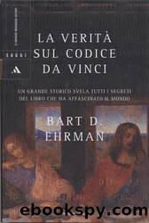La veritÃ  sul codice da Vinci by Bart D. Ehrman