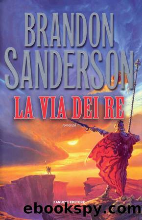 La via dei re by Brandon Sanderson