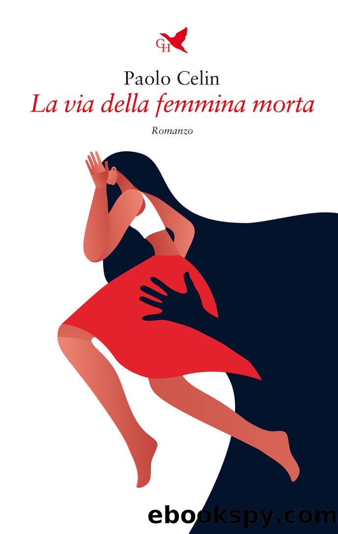 La via della femmina morta by Paolo Celin