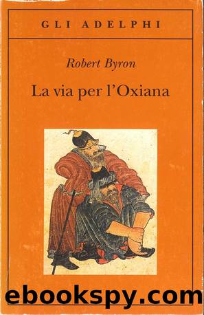 La via per l'Oxiana by Robert Byron