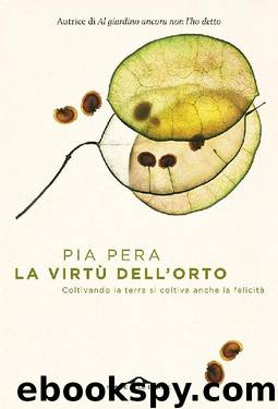 La virtù dell'orto by Pia Pera