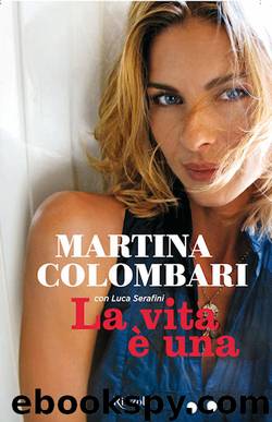 La vita è una by Martina Colombari Luca Serafini