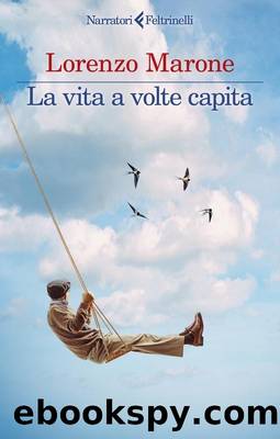 La vita a volte capita by Lorenzo Marone