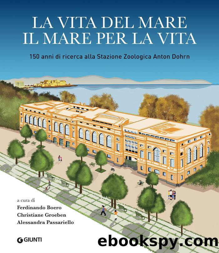 La vita del mare. Il mare per la vita: 150 anni di ricerca alla Stazione Zoologica by AA.VV